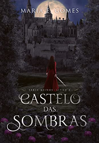 Castelo das Sombras (Série Reinos Livro 2)