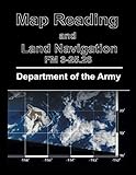 Map Reading and Land Navigation: FM 3-25.26