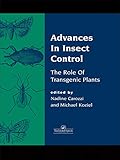 Advances In Insect Control: The Role Of Transgenic Plants