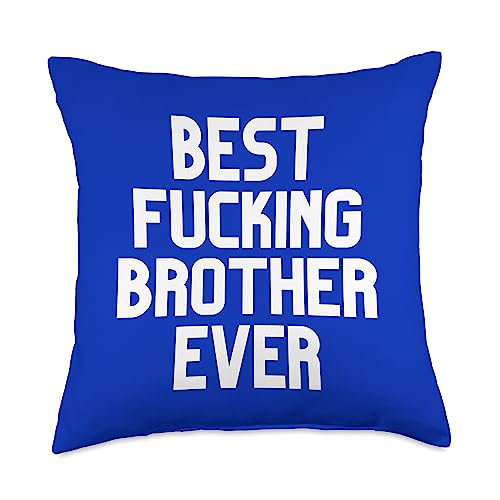 Best Brother Ever Funny Throw Pillow