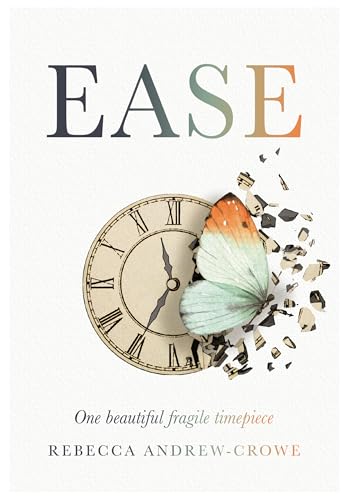 Ease: One beautiful fragile timepiece
