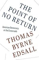 The Point of No Return: American Democracy at the Crossroads 0691248931 Book Cover