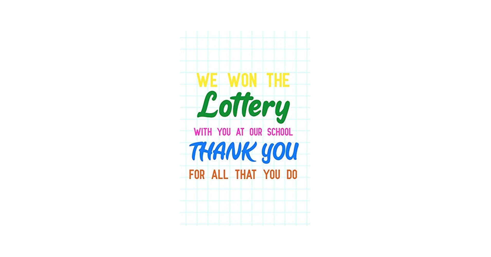 we-won-the-lottery-with-you-at-our-school-thank-you-for-all-that-you-do-blank-lined-journal-notebook-teacher-notebook-teacher-journal-ruled-for-teachers-teachers-appreciation-day-gifts for We Won The Lotto With You Printable Free We won the lottery with you at our school thank you for all that you do: Blank Lined Journal Notebook, Teacher Notebook, Teacher journal, Ruled, ... for Teachers, Teachers appreciation day gifts: for We Won The Lotto With You Printable Free