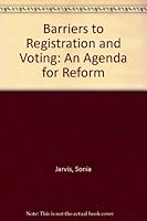 Barriers to Registration & Voting: An Agenda for Reform 0897880951 Book Cover