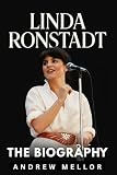 Linda Ronstadt: The Biography
