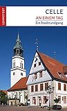 Celle an einem Tag: Ein Stadtrundgang