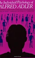 Individual Psychology of Alfred Adler B012HV0TKK Book Cover