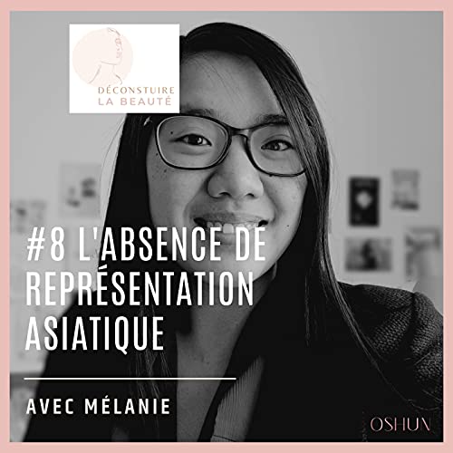#8 - L'absence de repr&eacute;sentation asiatique