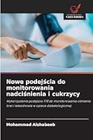 Nowe podejscia do monitorowania nadcisnienia i cukrzycy (Polish Edition) 6202360984 Book Cover