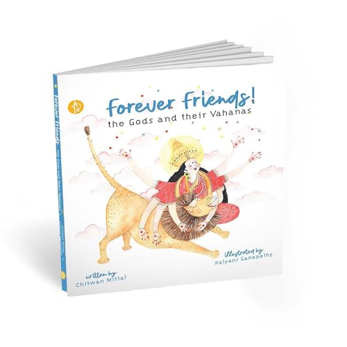 Forever Friends!: The Gods and Their Vahanas B0GF6MWD5G Book Cover