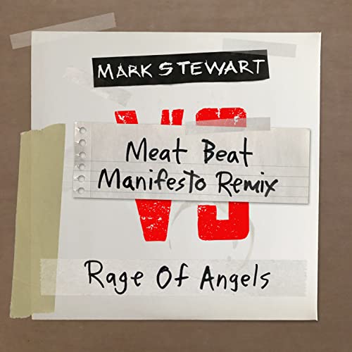 Rage of Angels (Meat Beat Manifesto Remix) by Mark Stewart, Meat Beat