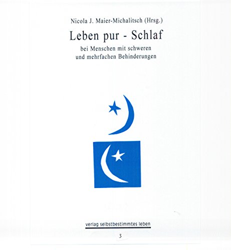 Leben pur - Schlaf bei Menschen mit schweren und mehrfachen Behinderungen