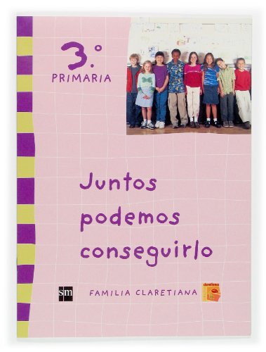 Juntos Podemos Conseguirlo 3º Primaria Claretianos