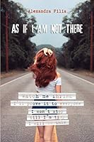 As If I am not there: Watch me shrink I’ll prove it to everyone I won’t stop till I’m tiny I will be thin 1075666937 Book Cover