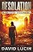 A Second Beginning: A Post-Nuclear Survival Series (Desolation Book 6)