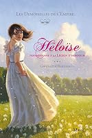 Héloïse, pensionnaire à la Légion d'Honneur 2728917906 Book Cover