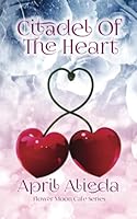 Citadel of the Heart (The Flower Moon Café) (Volume 2) 1945466030 Book Cover