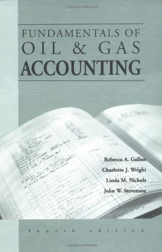 Fundamentals of Oil and Gas Accounting (4th Edition)