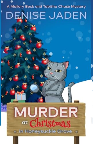 Murder at Christmas in Honeysuckle Grove: A Mallory Beck and