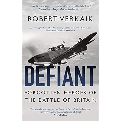 Defiant: Forgotten Heroes of the Battle of Britain