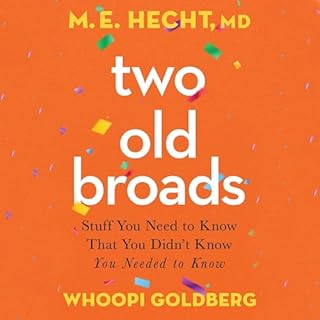 Two Old Broads Audiolibro Por M. E. Hecht, Whoopi Goldberg, Tamela Rich - editor arte de portada