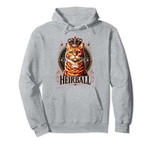 Royal Cat Lover Design No Hairball - Heirball with a Crown! Pullover Hoodie