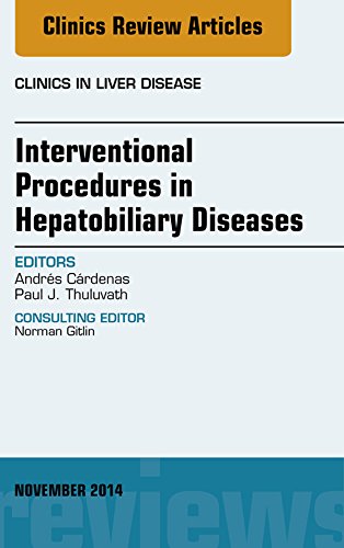 Interventional Procedures in Hepatobiliary Diseases, An Issue of Clinics in Liver Disease (The Clinics: Internal Medicine) (English Edition)