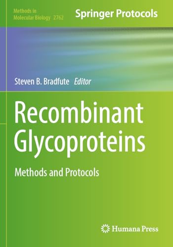 Recombinant Glycoproteins: Methods and Protocols (Methods in Molecular Biology, 2762)