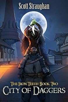 City of Daggers - Book #2 of the Iron Teeth