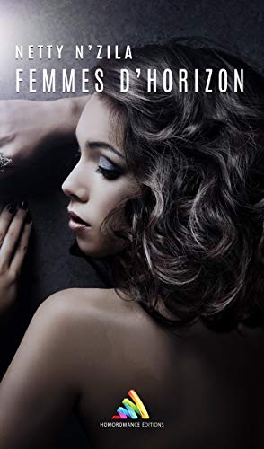 Télécharger Femmes d'horizon | Nouvelles lesbiennes livre En ligne