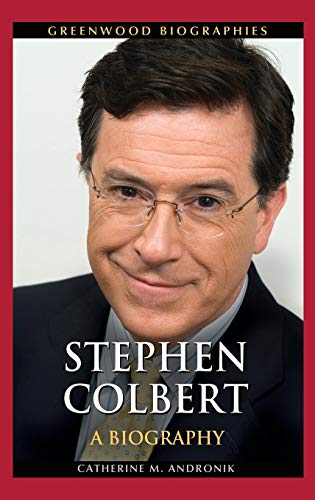 Stephen Colbert: A Biography (Greenwood Biographies) - //coolthings.us