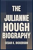 THE JULIANNE HOUGH BIOGRAPHY