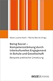 mennekes de  Being Social – Kompetenzstärkung durch interkulturelles Engagement in Schule und Gesellschaft: Beispiele praktischer Umsetzung (German Edition)