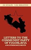 Letters to the Communist Party of Yugoslavia and Other Documents
