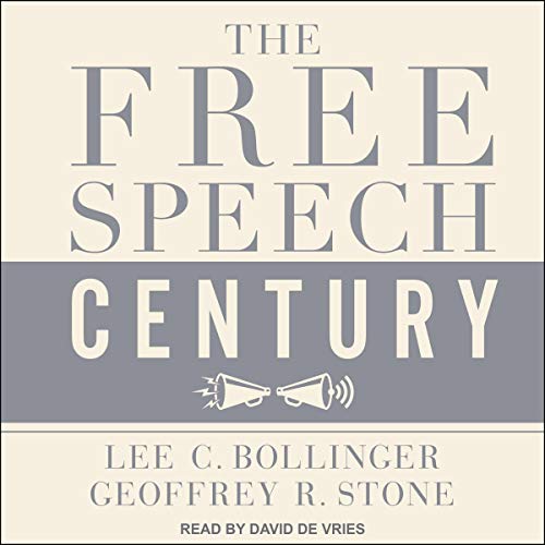 The Free Speech Century by Geoffrey R. Stone - edited by, Lee C. Bollinger - edited by episode artwork