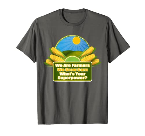 Lotta Shirts: Farmers - Camiseta We Grow Corn Superpower Camiseta
