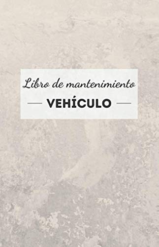 Libro de mantenimiento vehículo: universal, simple y práctico - formulario a rellenar para cada in Libro de mantenimiento vehículo: universal, simple y práctico - formulario a rellenar para cada in