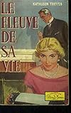 Le fleuve de sa vie, Collection 