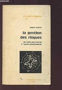 Hardcover La gestion des risques : de l'anti-psychiatrie à l'après-analyse [French] Book