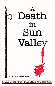 Hardcover A Death in Sun Valley a tale of murder, seduction and intrigue Book