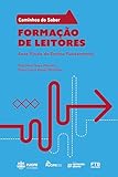  Coleção Caminhos do Saber - Formação de Leitores: Anos Finais do Ensino Fundamental (Portuguese Edition)
