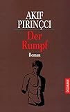 Der Rumpf: Roman - Akif Pirinçci