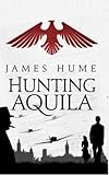 Hunting Aquila: An intriguing debut spy drama, set during World War 2, with a twist