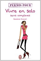 Permis pour vivre en solo sans complexe 2290029904 Book Cover