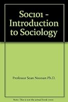 Soc101 - Introduction to Sociology 1111070881 Book Cover