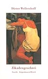 Zikadengeschrei: Novelle - Dieter Wellershoff 