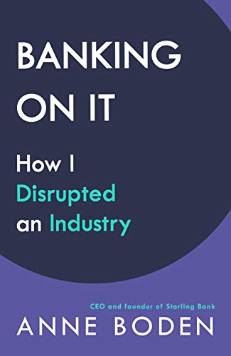 Télécharger BANKING ON IT: How I Disrupted an Industry Gratuit