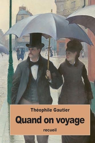 Quand on voyage (French Edition)