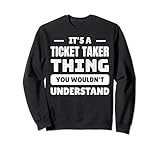 Es ist eine Sache für Ticketkäufer, die Sie nicht verstehen würden Sweatshirt