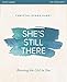 She's Still There Study Guide: Rescuing the Girl in You